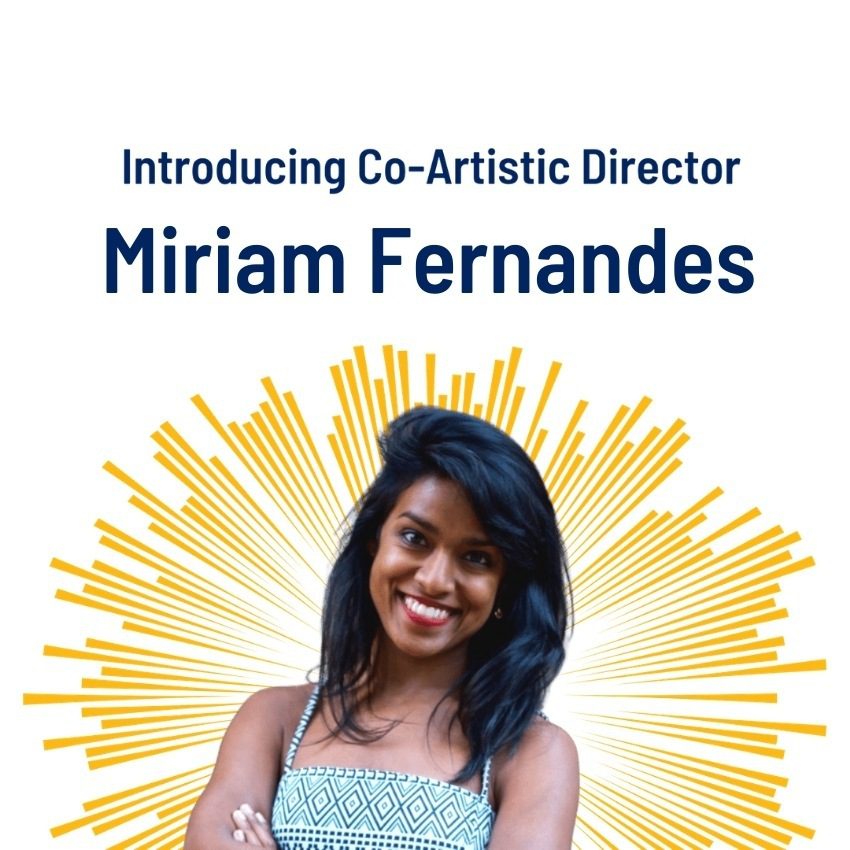 Introducing Co-Artistic Director Miriam Fernandes. Woman with black hair smiling and arms crossed.
